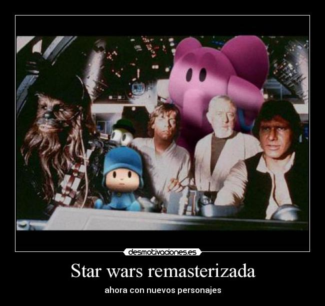 Star wars remasterizada - ahora con nuevos personajes