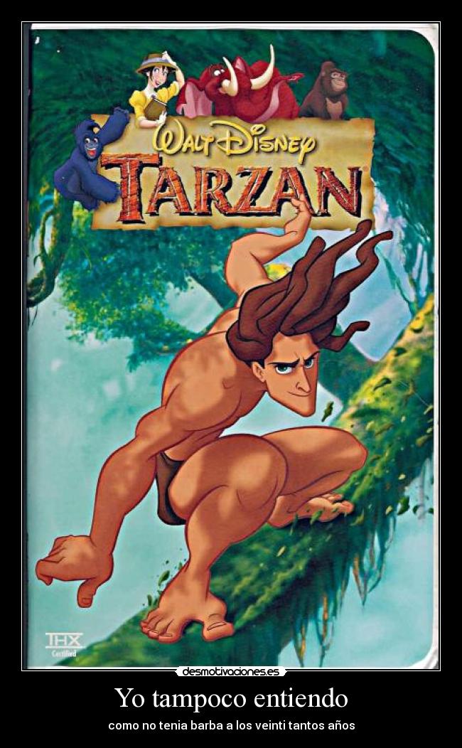 Yo tampoco entiendo - como no tenia barba a los veinti tantos años