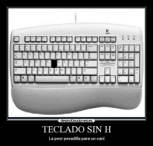 TECLADO SIN H -