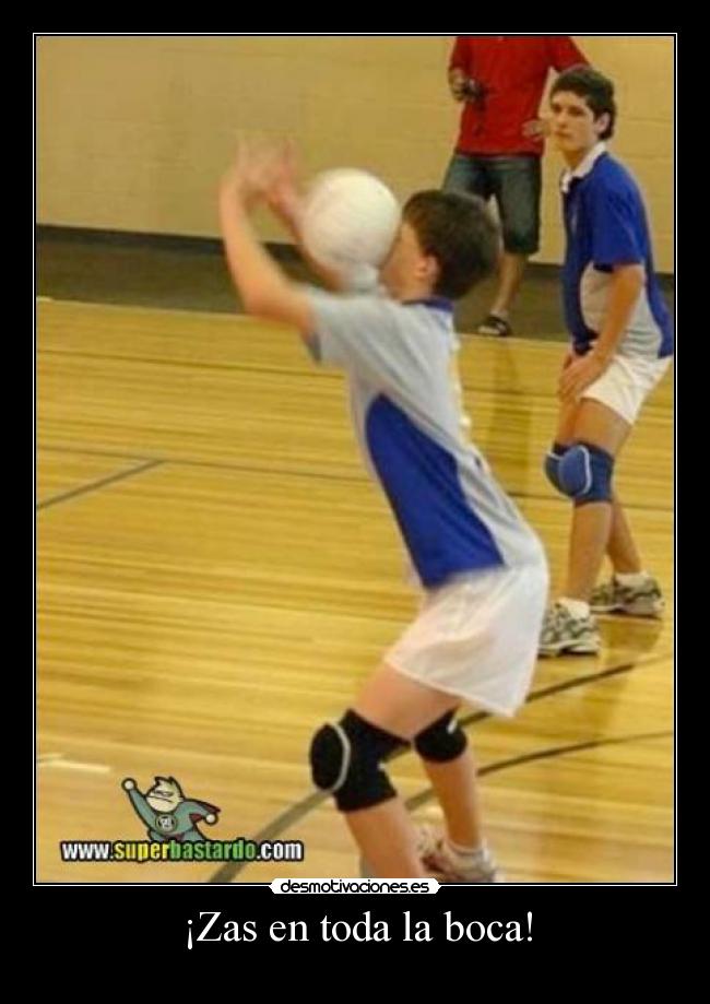 ¡Zas en toda la boca! -