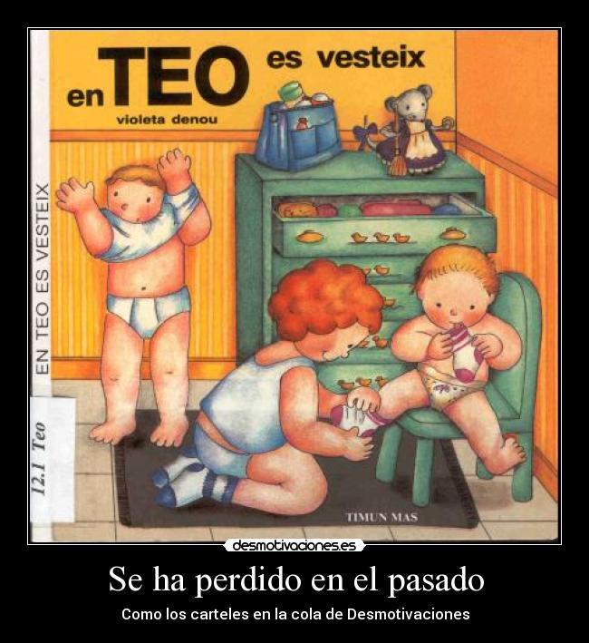 Se ha perdido en el pasado - Como los carteles en la cola de Desmotivaciones