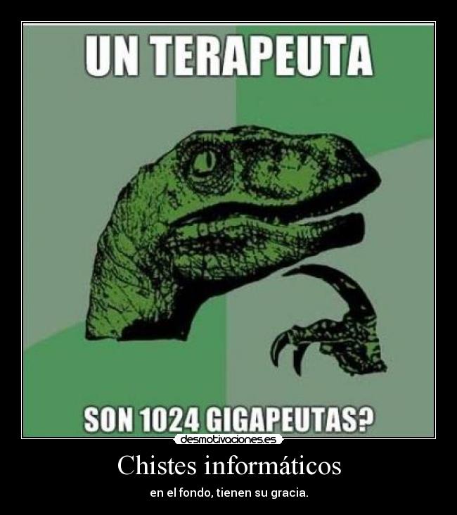 Chistes informáticos - en el fondo, tienen su gracia.