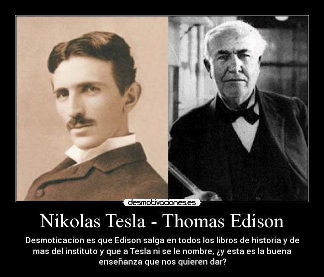 carteles nikolas tesla thomas edison historia desmotivaciones
