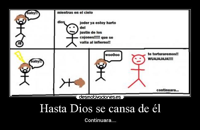 Hasta Dios se cansa de él - 