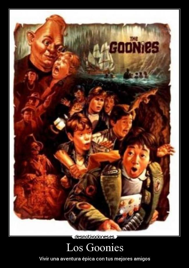 Los Goonies - Vivir una aventura épica con tus mejores amigos