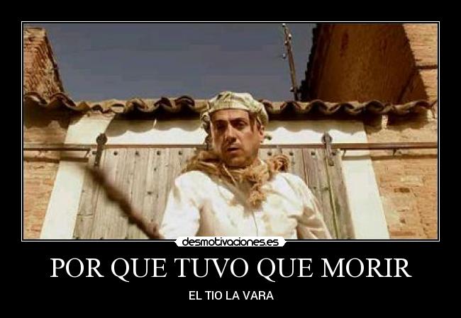carteles tio vara muerte desmotivaciones