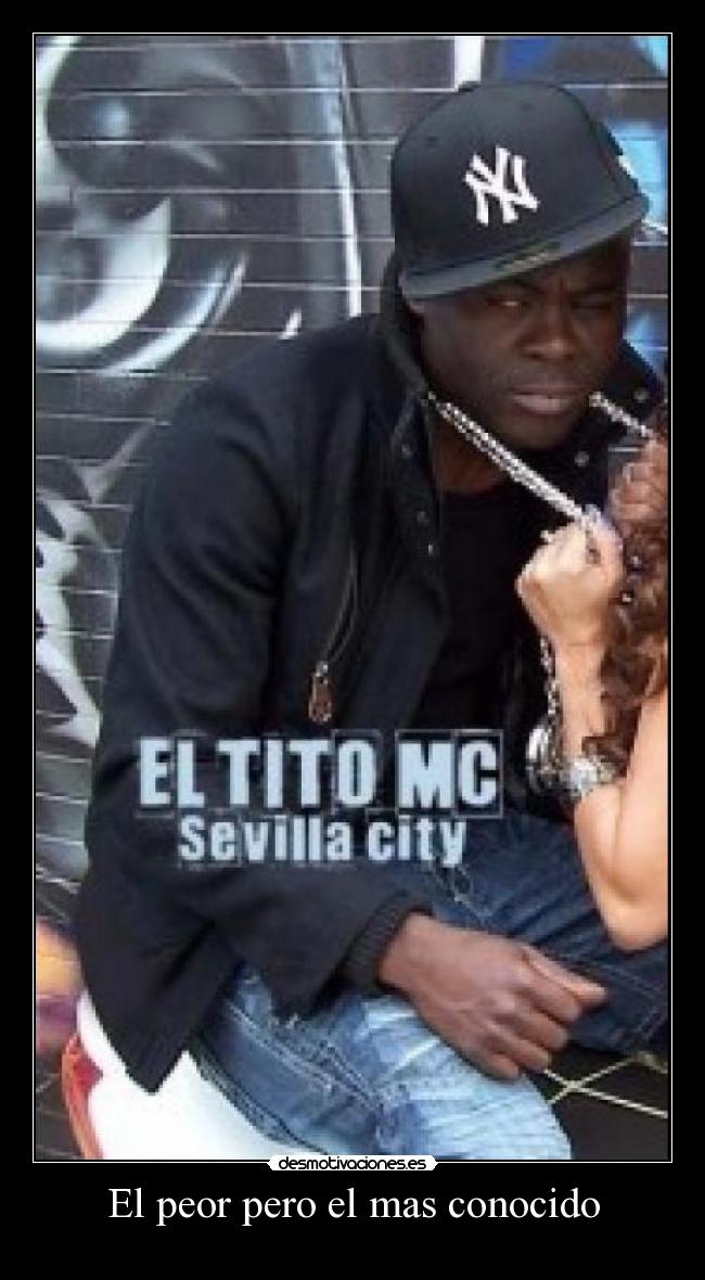 El peor pero el mas conocido -