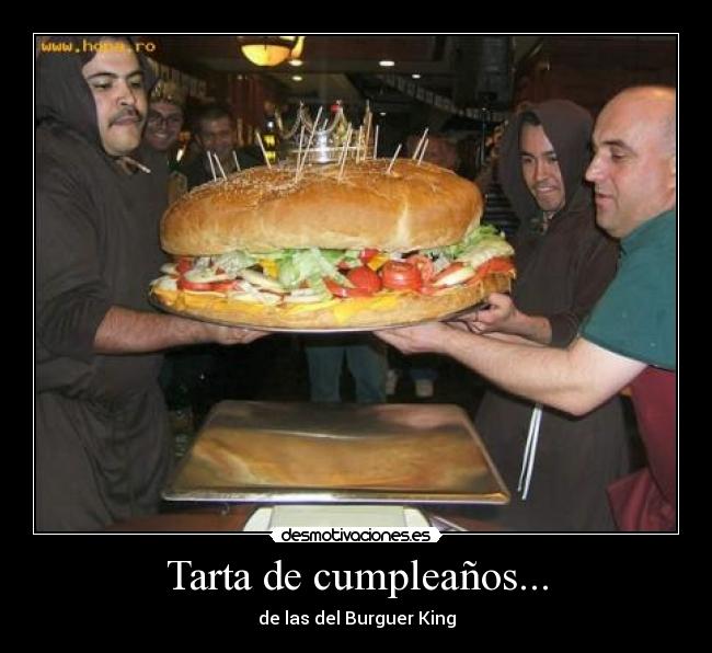 Tarta de cumpleaños... - de las del Burguer King