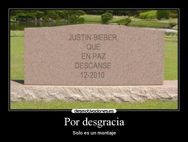 Por desgracia - Solo es un montaje