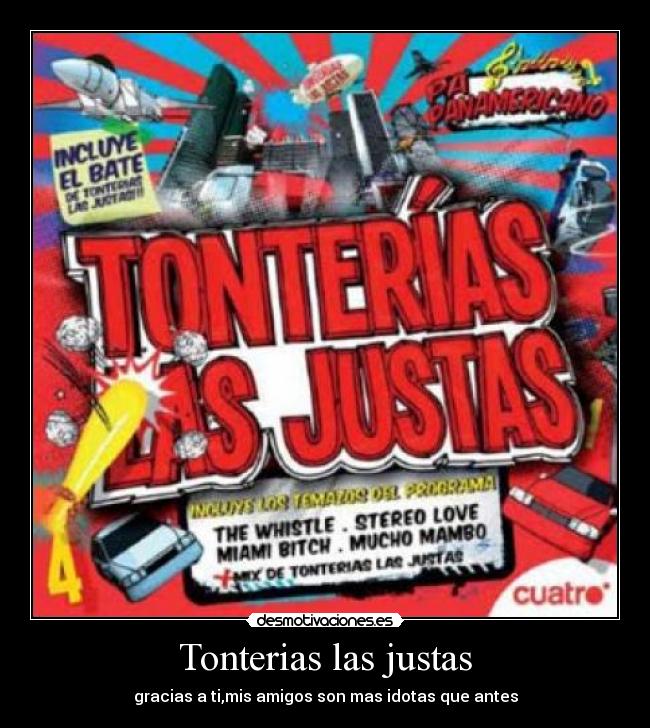 Tonterias las justas - 