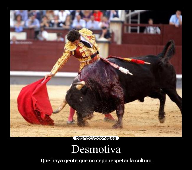 carteles toros cultura historia interes desmotivaciones