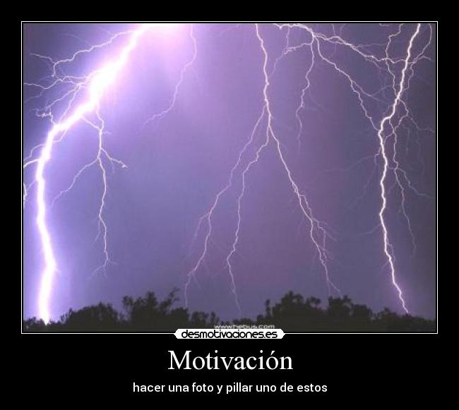 Motivación - hacer una foto y pillar uno de estos