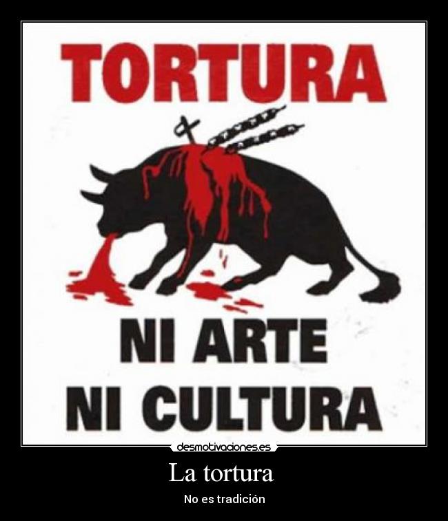 La tortura  - No es tradición