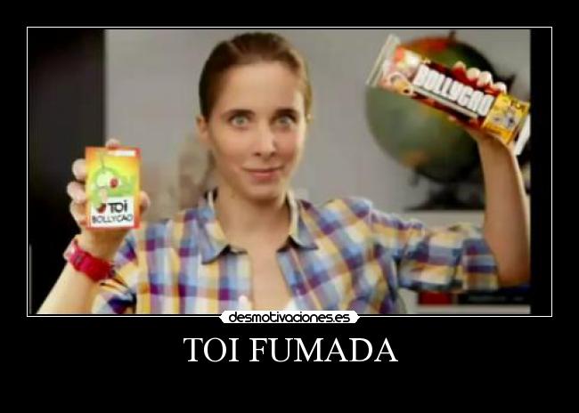 TOI FUMADA - 