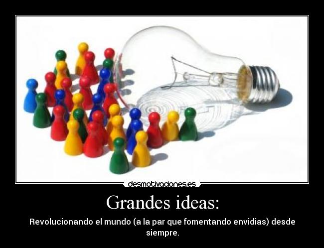 carteles ideas ideas envidias envidiosos semmyaza_91 cahuca ekatxiki desmotivaciones