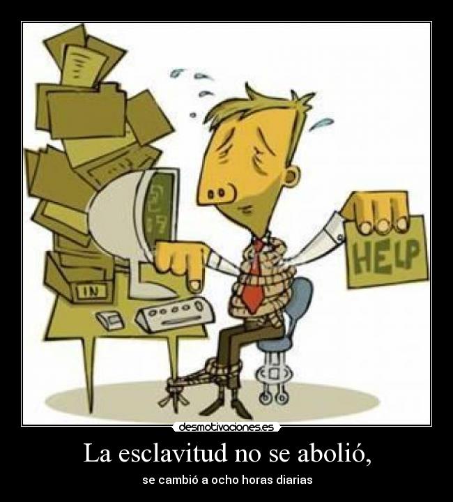 La esclavitud no se abolió, -