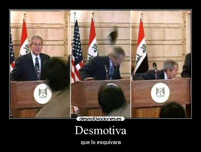 Desmotiva - que lo esquivara