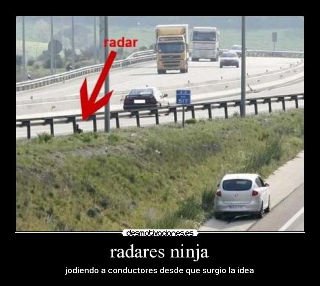 radares ninja - jodiendo a conductores desde que surgio la idea