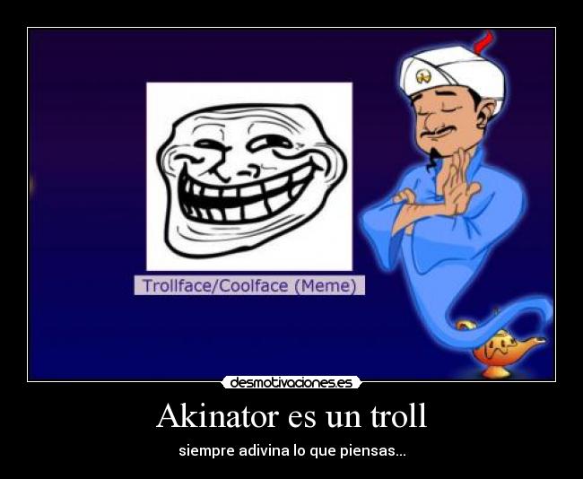 carteles akinator troll desmotivaciones