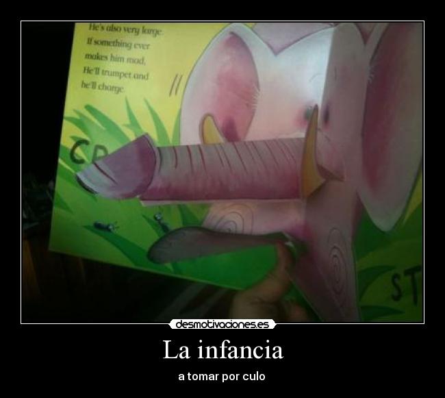 La infancia - a tomar por culo 