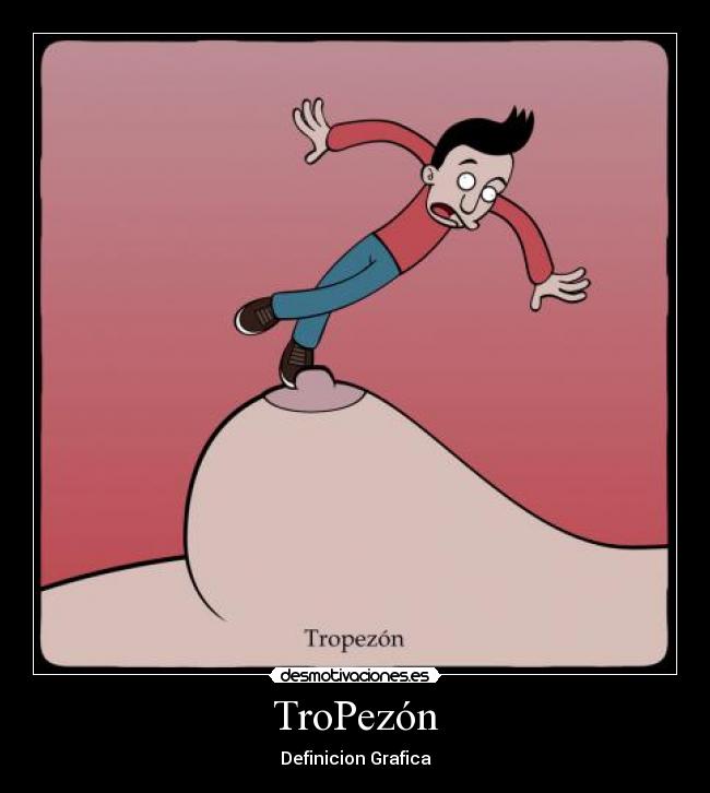 TroPezón - Definicion Grafica