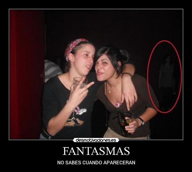 FANTASMAS - NO SABES CUANDO APARECERAN