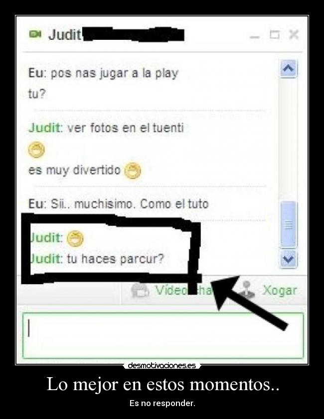 Lo mejor en estos momentos.. - 