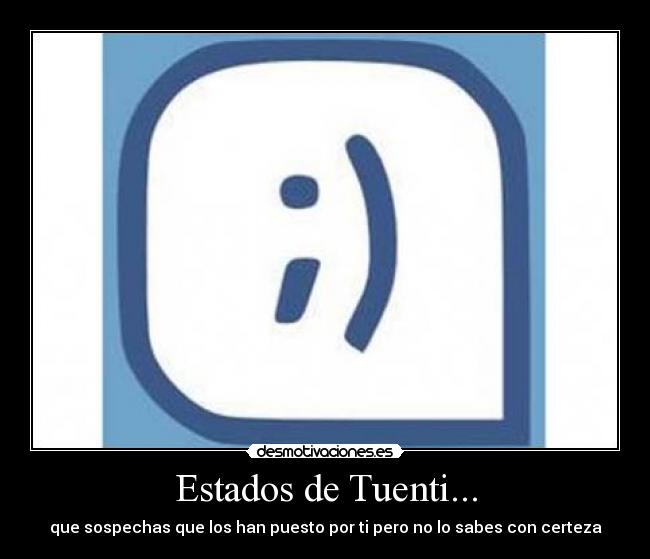 Estados de Tuenti... -