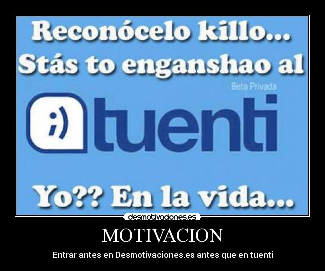 carteles motivacion entrar antes desmotivacioneses antes que tuenti desmotivaciones