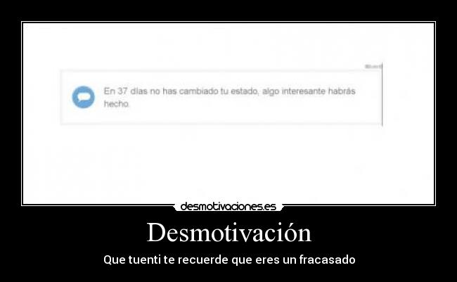 carteles desmotivacion tuenti fracasado desmotivaciones