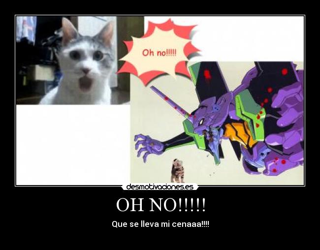 OH NO!!!!! - Que se lleva mi cenaaa!!!!