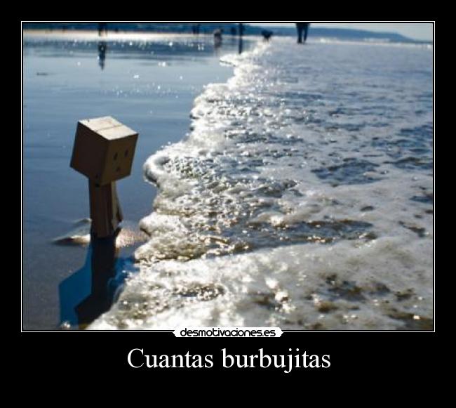 Cuantas burbujitas -