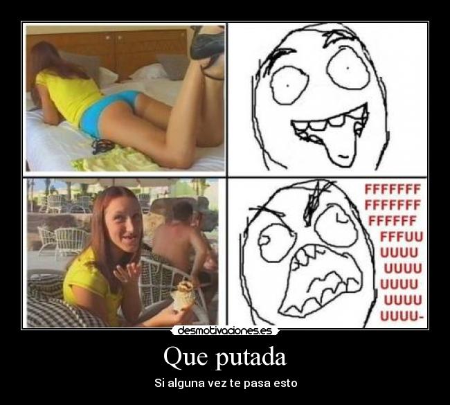 Que putada - Si alguna vez te pasa esto