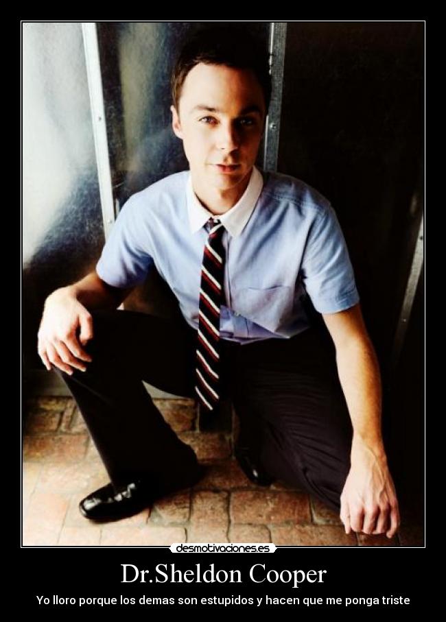 Dr.Sheldon Cooper - 