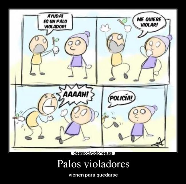 Palos violadores -