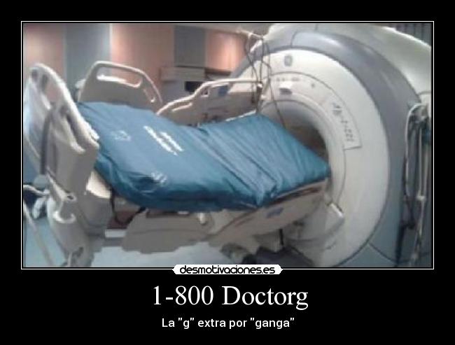 1-800 Doctorg - La g extra por ganga