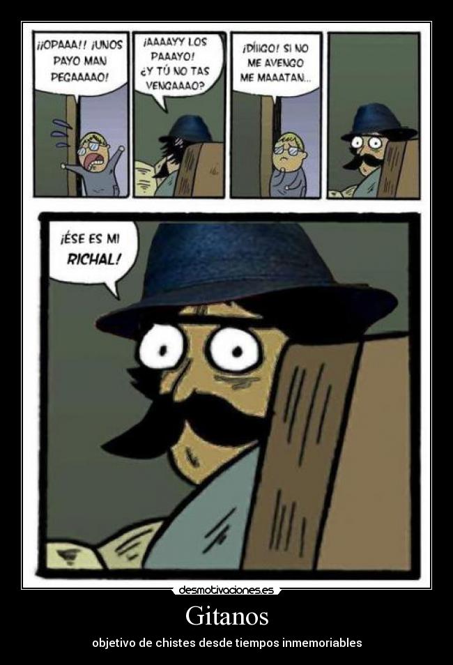 carteles aiii gitano richal gitanos richa chsite lol desmotivaciones