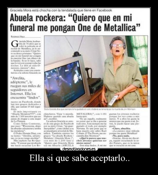 Ella si que sabe aceptarlo.. - 