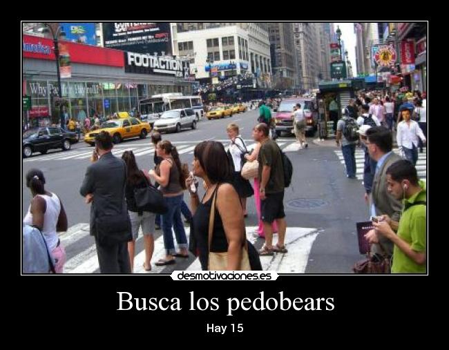 Busca los pedobears -