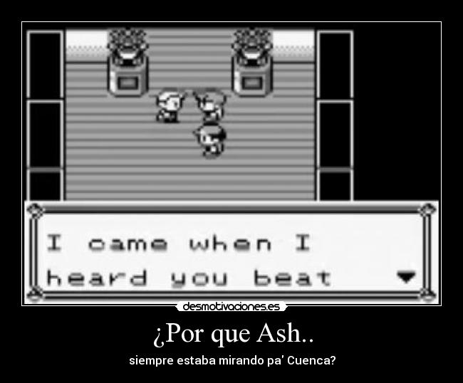 ¿Por que Ash.. - 