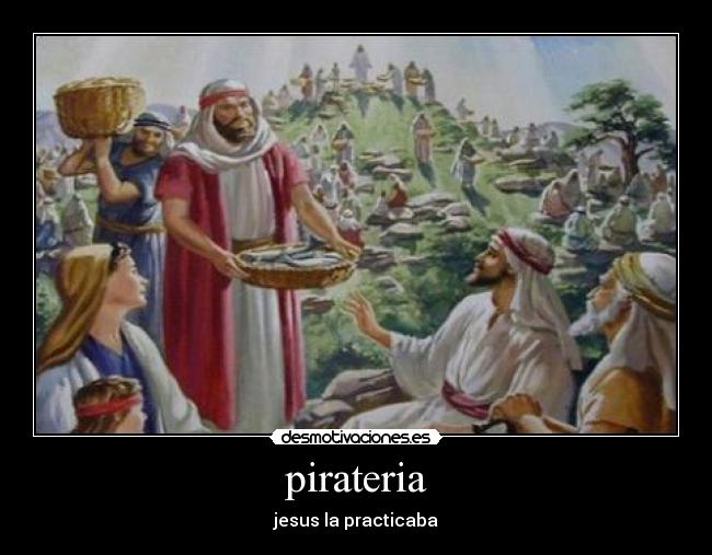 pirateria - jesus la practicaba