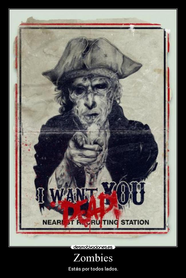 Zombies - Estás por todos lados.