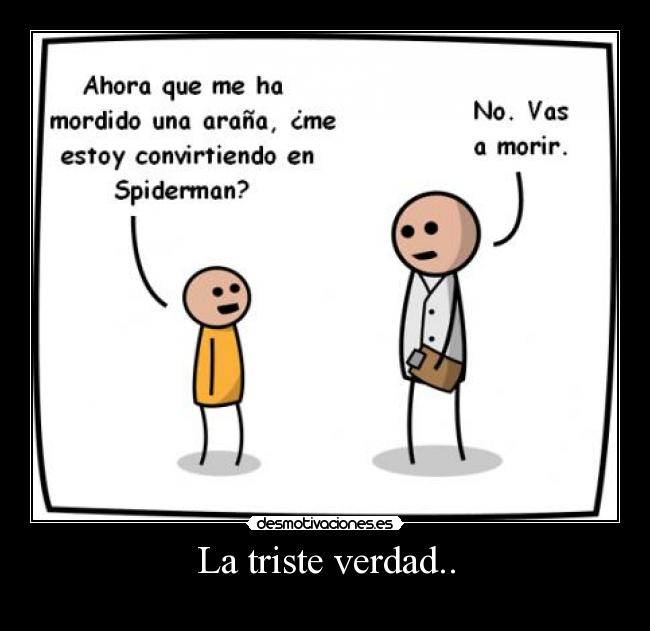La triste verdad.. - 