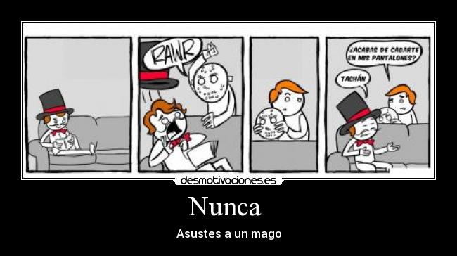 Nunca - Asustes a un mago