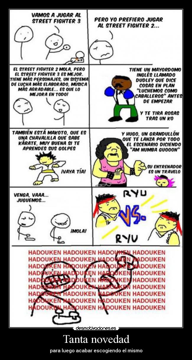 Tanta novedad - para luego acabar escogiendo el mismo