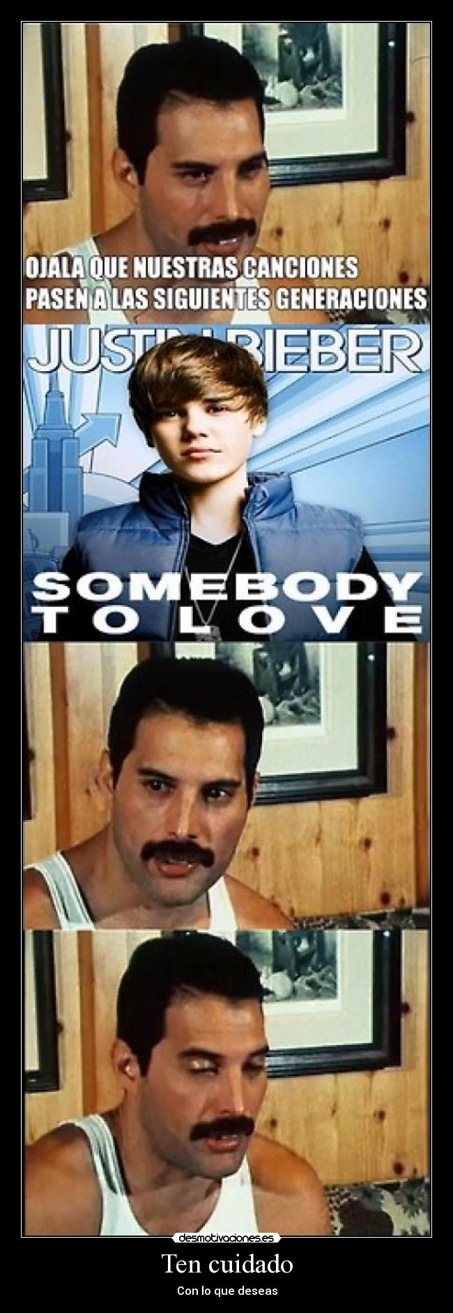 Ten cuidado - Con lo que deseas