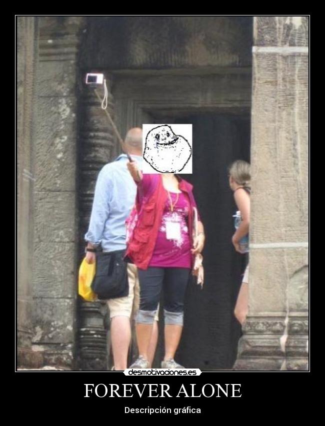 FOREVER ALONE - 