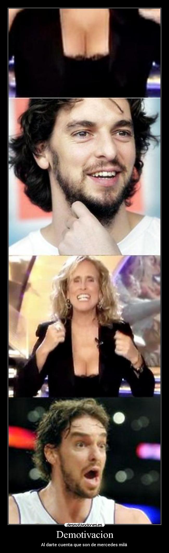 Demotivacion - Al darte cuenta que son de mercedes milá 