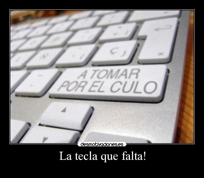 La tecla que falta! -