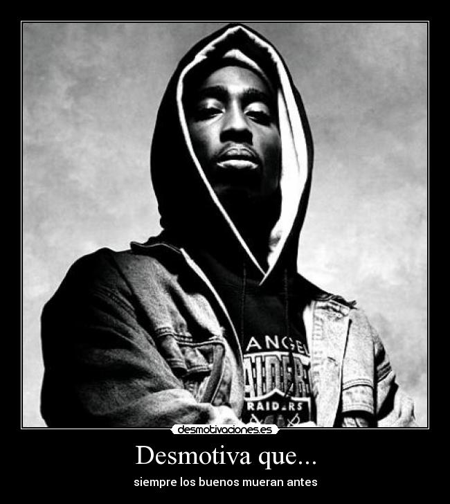 carteles 2pac desmotivaciones